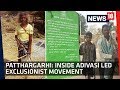 Patthargarhi  inside adivasi led exclusionist movement  ground report