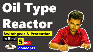 Oil Type Reactor | Current Limiting Reactor | Types | Switchgear and Protection | Interview