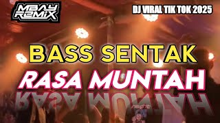 🔥BASS SENTAK  | RASA MUNTAH 🌴TERBARU 2025 - RHYO REMIXER