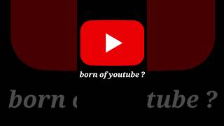 Youtube Born ? || Youtube 3 Amazing Facts || #shorts