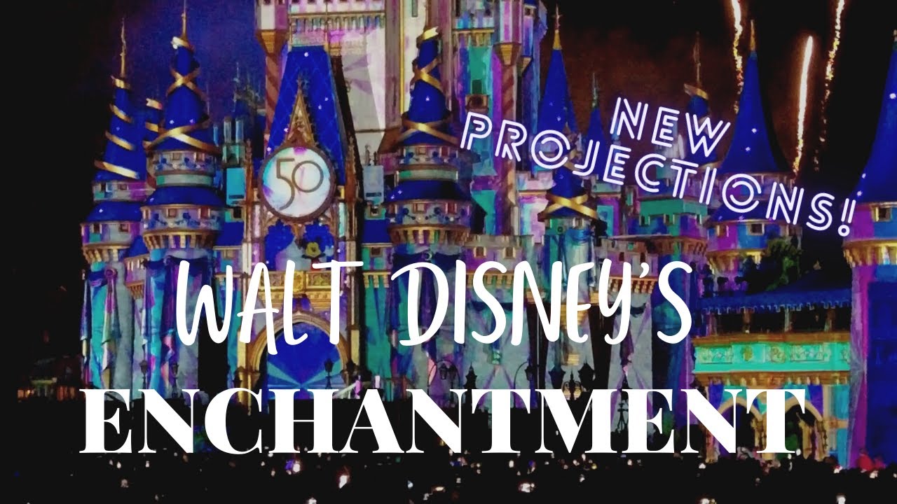 NEW Projections! 2022 Walt Disney's EnchantmentFULL SHOW YouTube