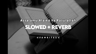 Assalamu Alaika Ya Yarasulallah || Slowed + Reverb || Naat || With Lyrics