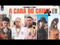 A CARA DO CRIME 4 "Acendo a Flor"- Poze l Cabelinho l Bielzin l Oruam l MC Ryan SP (LETRA) | Shanoba