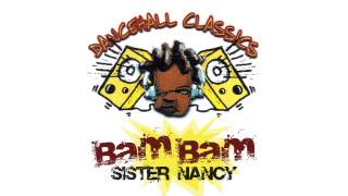 Sister Nancy - Bam Bam | Official Audio