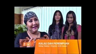 #SelektaPrima - Kalau Dah Perempuan (Setiap Selasa - Khamis)
