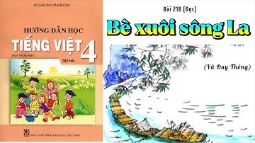 BÈ XUÔI SÔNG LA [Bài 21B] - Tiếng Việt Lớp 4 - Tập 2 - Sách VNEN