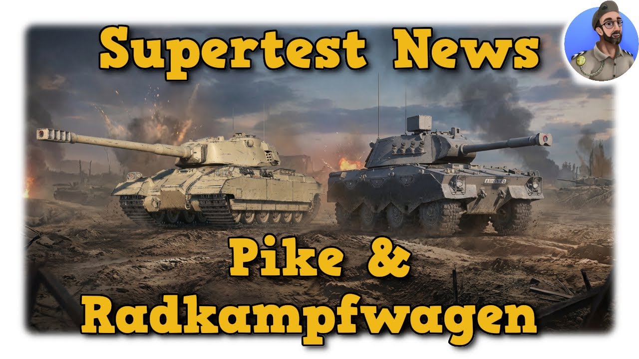 Pike & Radkampfwagen - UK Heavy & erster DE Radpanzer - World of Tanks Supertest News