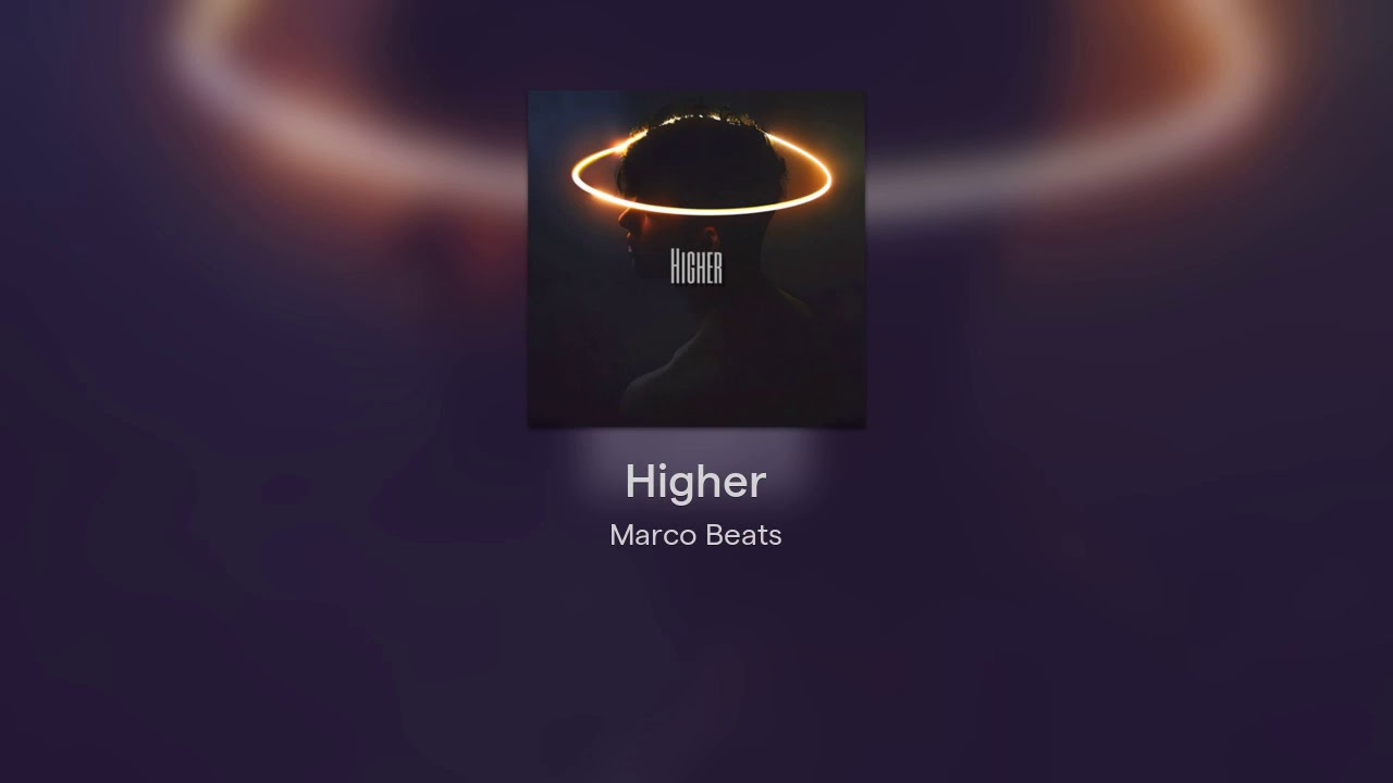Higher [Prod. Marco Beats]