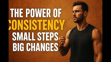 The Power of Consistency  Small Steps, Big Changes