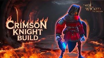 Crimson Knight Fire Build - No Rest For the Wicked the Breach Refined