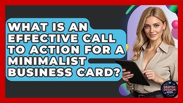 What Is An Effective Call To Action For A Minimalist Business Card? - Graphic Design Nerd