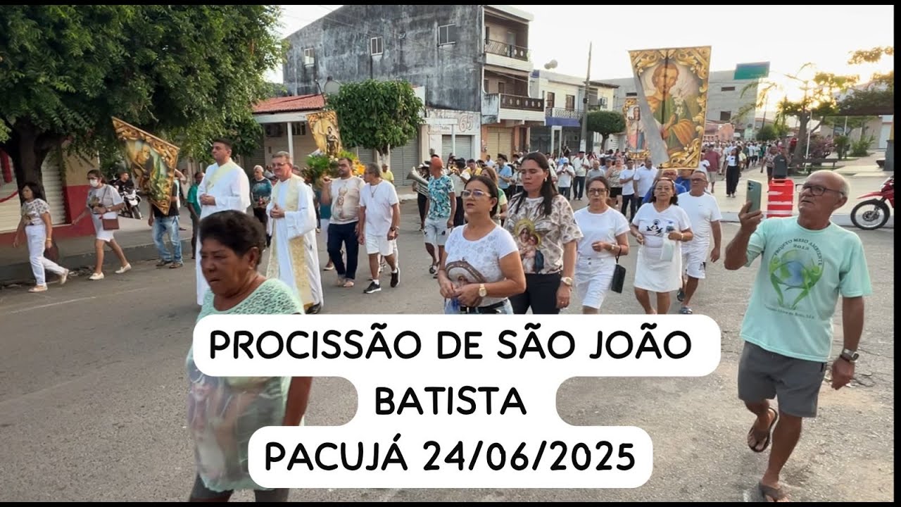 PROCISSÃO DE SÃO JOÃO BATISTA  EM 24/06/2025 