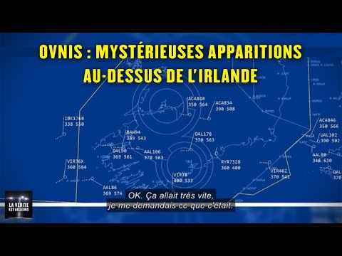 [Documentaire OVNI] Mystérieuses apparitions au-dessus de l'Irlande - 2/7