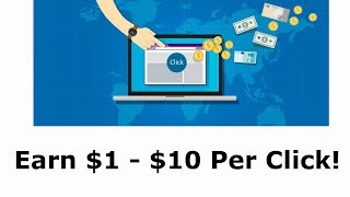 Earn $1 - $10 Per Click! { Super Easy - FAST }
