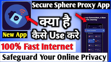 Secure sphere Proxy App| Secure sphere Proxy App Kaise Use Kare| How To Use Secure sphere Proxy App