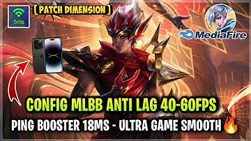 Latest! Config ML Anti Lag 40-60FPS Ultra Smooth No Delay + Ping Booster [ Patch Dimension ] MLBB