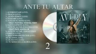Averly Morillo - Ante Tu Altar (Tour Edition) Álbum Completo 2023