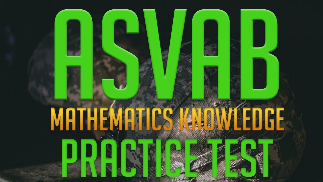 ASVAB Mathematics Knowledge Practice Test - YouTube
