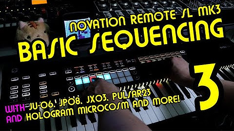 Basic Sequencing Pt. 3 // Novation Remote SL Mk3 Tutorial