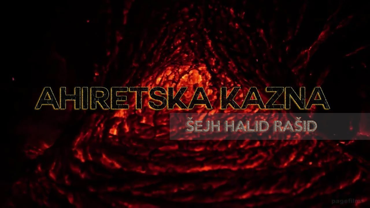 Ahiretska kazna | Šejh Halid Rašid | ᴴᴰ