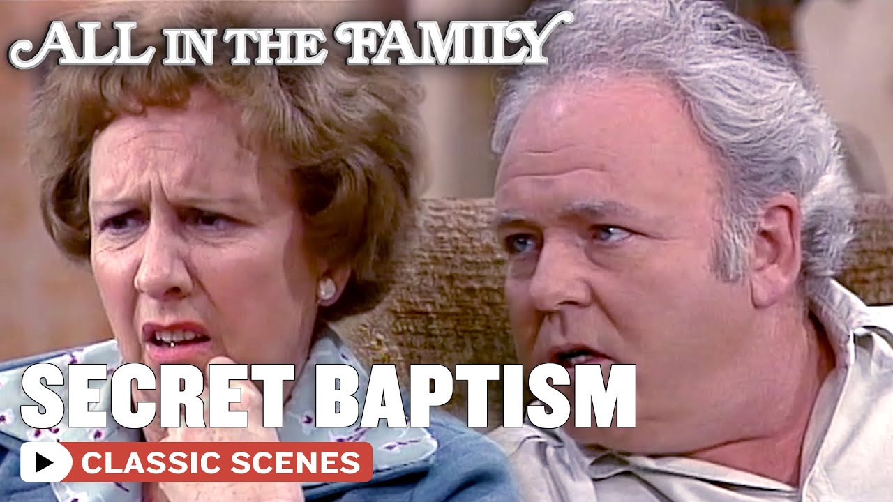 Archie plans a secret baptism all in the family youtube
