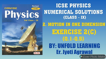 ICSE | CONCISE PHYSICS | CLASS 9 |Numericals | 2. Motion in One Dimension| Exercise 2(C)(Q.1-Q.5)