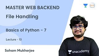 File Handling | Basics of Python - 7 | MASTER WEB BACKEND | Soham Mukherjee