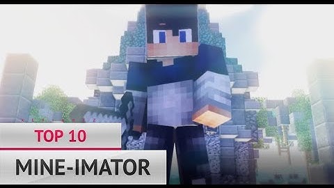 ☄ TOP 10 MINE-IMATOR INTRO ANIMATIONS ☄
