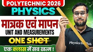 Polytechnic Exam 2026 | Physics | Unit and Measurements | OneShot | Polytechnic Entrance Exam 2026