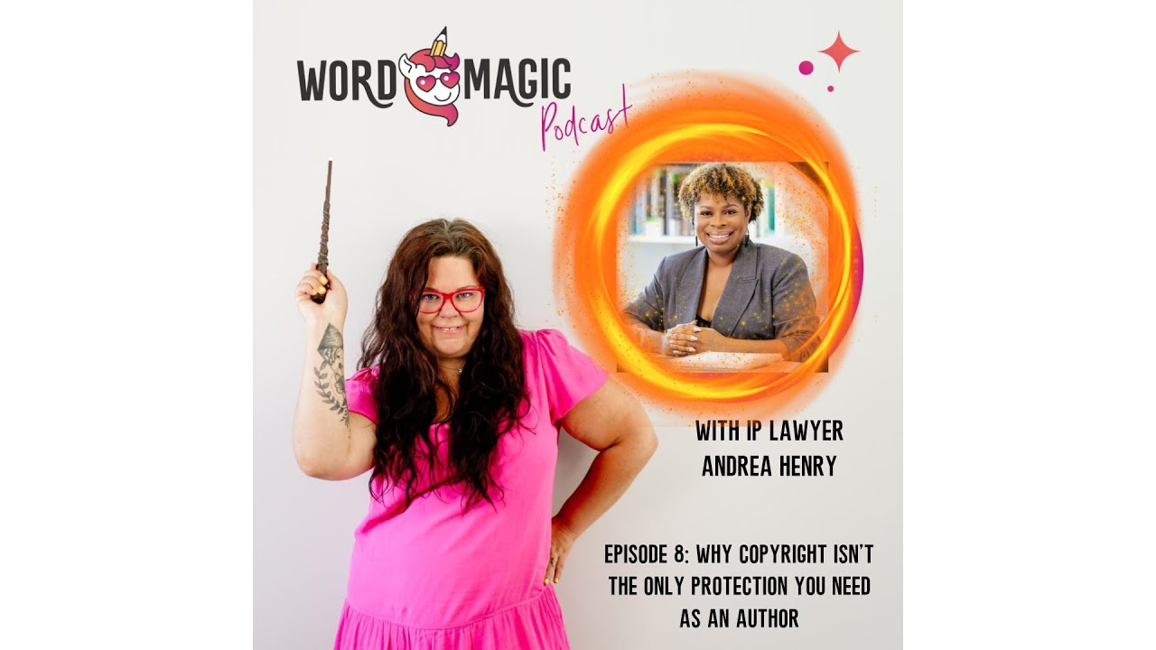 Why Copyright Isn’t the Only Protection You Need, with Andrea Bolden &mdash; Word Magic podcast with Crystal Adair-Benning