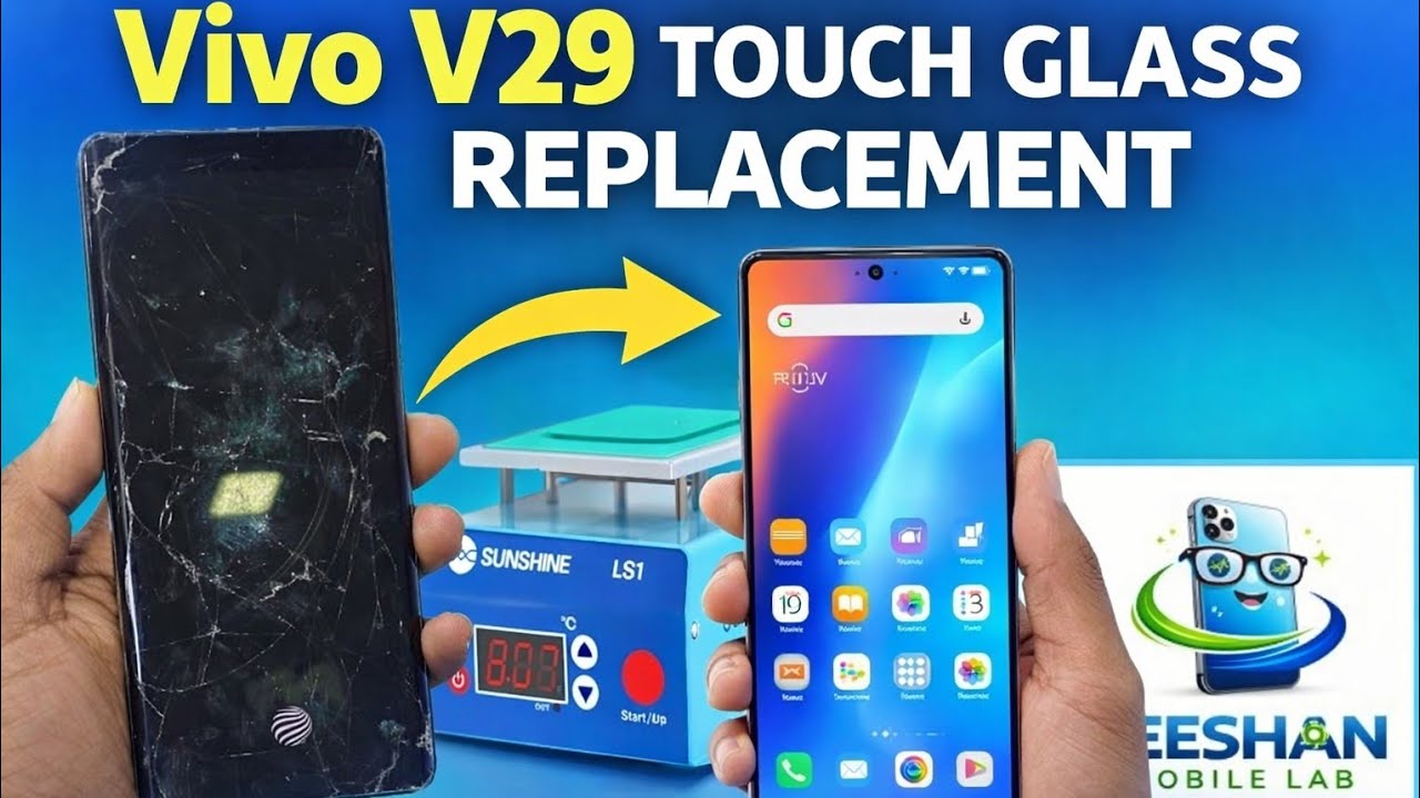 Vivo v29 touch glass replacement best method without any risk