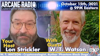 Phantoms & Monsters Radio | W. T. WATSON, Author 'Phantom Black Dogs: Walkers of the Liminal Way'