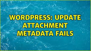 Wordpress: Update attachment metadata fails