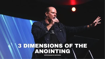 3 Dimensions Of The Anointing | Apostle Jacques vd Westhuizen