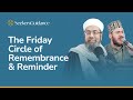 Final friday circle ustadh mustafa azzawi and other guests