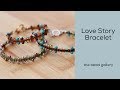 Love Story Bracelet Tutorial at The Bead Gallery, Honolulu