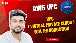 #29 AWS SAA-C03 | What is VPC in AWS? | Virtual Private Cloud Explained | AWS Networking Fundamental