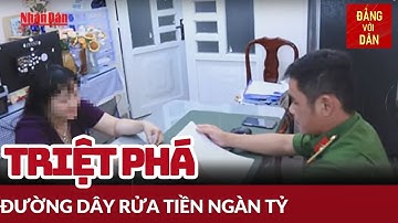 Triệt phá đường dây mua bán thông tin tài khoản ngân hàng, rửa tiền hơn 2.000 tỷ đồng | Đảng với Dân