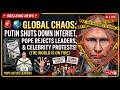 🌍 GLOBAL CHAOS: Putin Shuts Down Internet, Pope Rejects Leaders, &amp; Celebrity Protests! 🚨🔥🎥