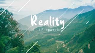 Video thumbnail of "Lost Frequencies - Reality | Lyrics"