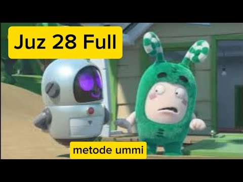 JUZ 28 FULL (metode ummi) - Animasi MiniBODS - ALIEN series