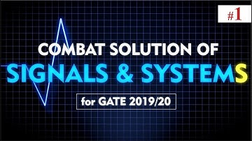 Combat Solution of SIGNALS & SYSTEMS #1