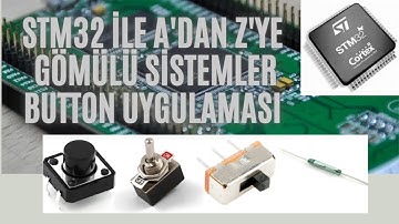 STM32 ile Gömülü Sistemler(Embedded Systems) GPIO İŞLEMLERİ BUTON KULLANIMI