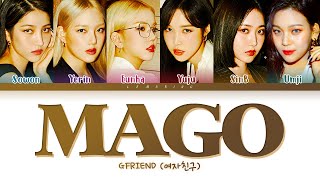 Video thumbnail of "GFRIEND MAGO Lyrics (여자친구 MAGO 가사) [Color Coded Lyrics/Han/Rom/Eng]"