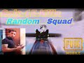 15 solo kills randoms squad mrytjutt pubgm randomsquad