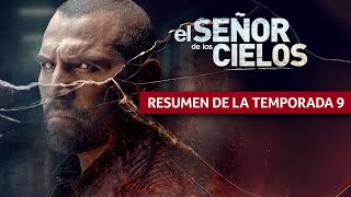 Recap de lo mejor de la temporada 9 | El Señor de los Cielos