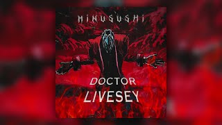 MINUSUSHI - DOCTOR LIVESEY
