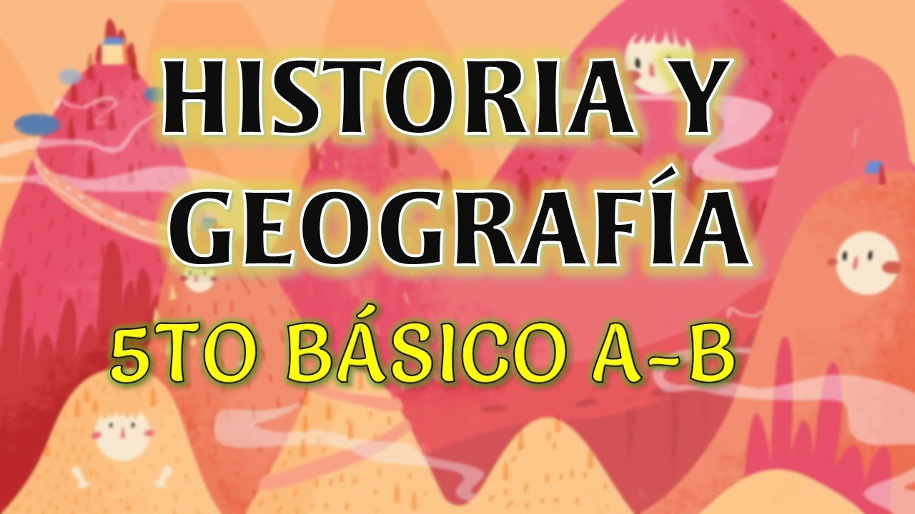 5TO BÁSICO AB HISTORIA CLASE 5 HISTORIA QUINTO YouTube