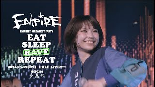 EMPiRE / SUPER FEELiNG GOOD [EMPiRE’S GREATEST PARTY -EAT SLEEP EMPiRE REPEAT-] at USEN STUDIO COAST