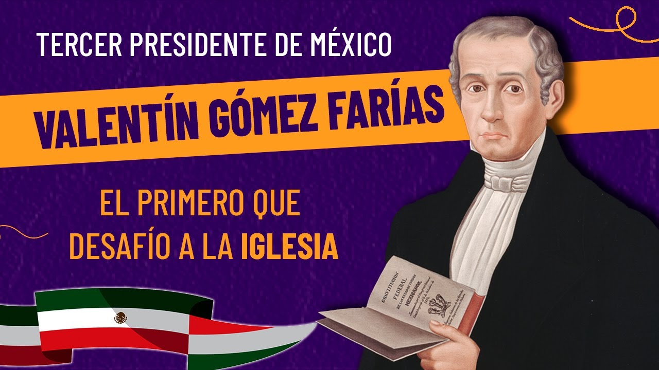 VALENTIN GOMEZ FARIAS, Tercer Presidente de MÉXICO. PIONERO DE LAS